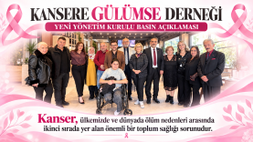 KANSERE GÜLÜMSE DERNEĞİ YENİ YÖNETİM KURULU BASIN AÇIKLAMASI